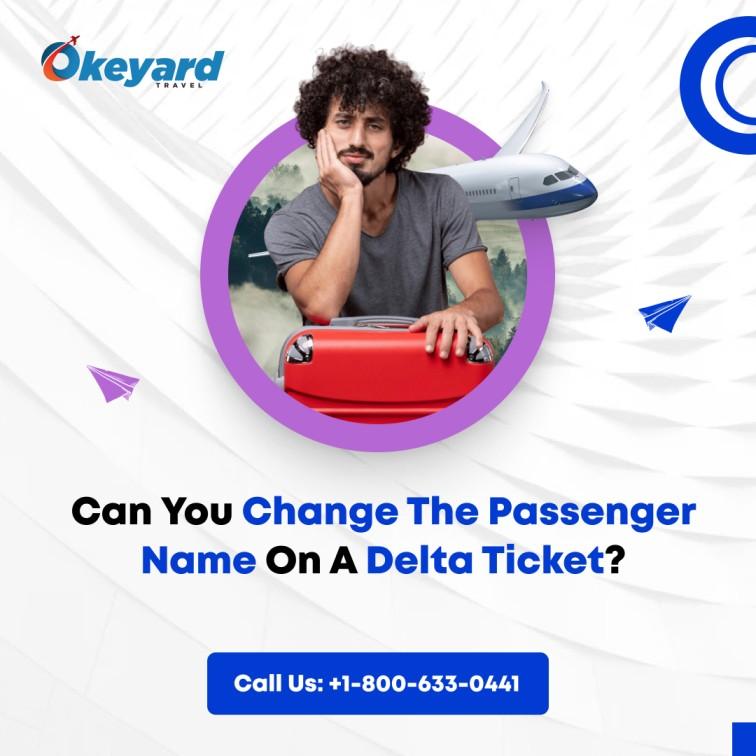 Can you change the passenger name on a Delta ticket? - Los Angeles